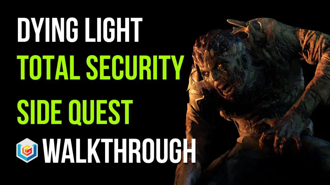 total security dying light glitch total security dying light glitch