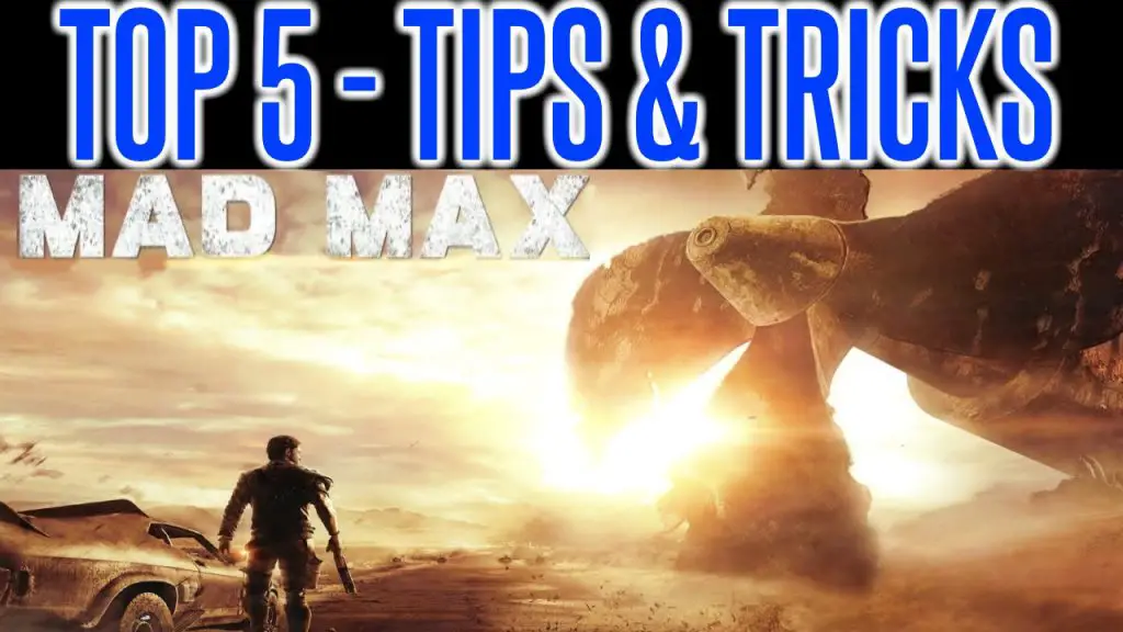 Habitat Uartig hvile Mad Max - TOP 5 GAME TIPS & TRICKS | Hints | How To's | PS4 Xbox One -  Video Games, Wikis, Cheats, Walkthroughs, Reviews, News & Videos