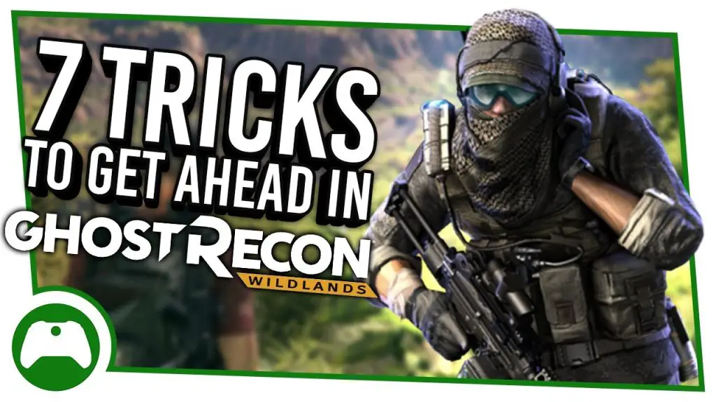 7 Killer Tips And Tricks To Get Ahead In Ghost Recon Wildlands Video Games, Wikis, Cheats